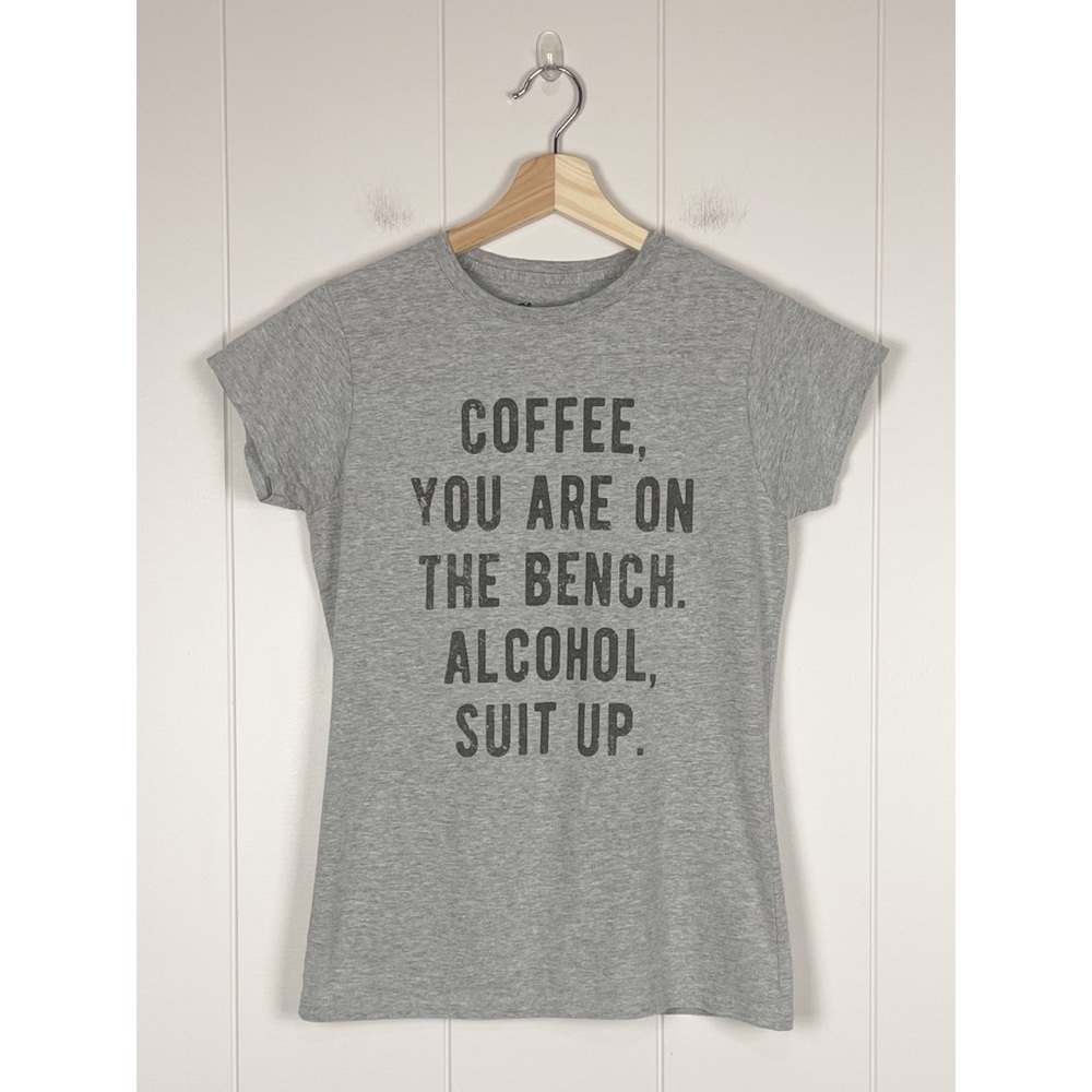 Chummy Tees | Coffee You Are On The Bench Alcohol Suit Up T-Shirt